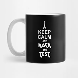 Keep Calm And Rock The Test. Mug